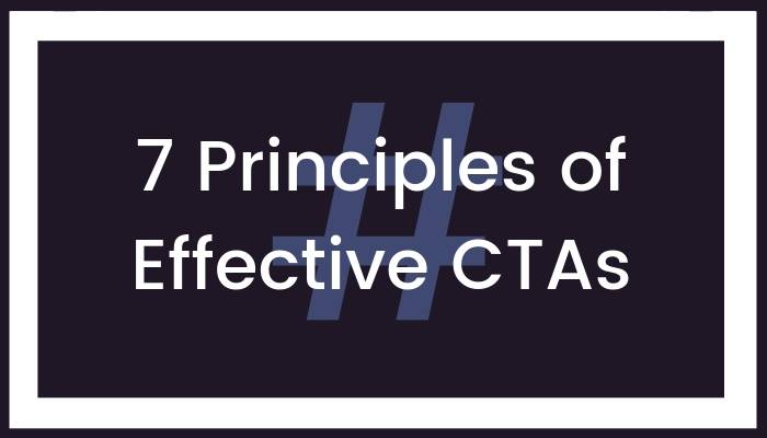 7 Principles of Effective CTAs