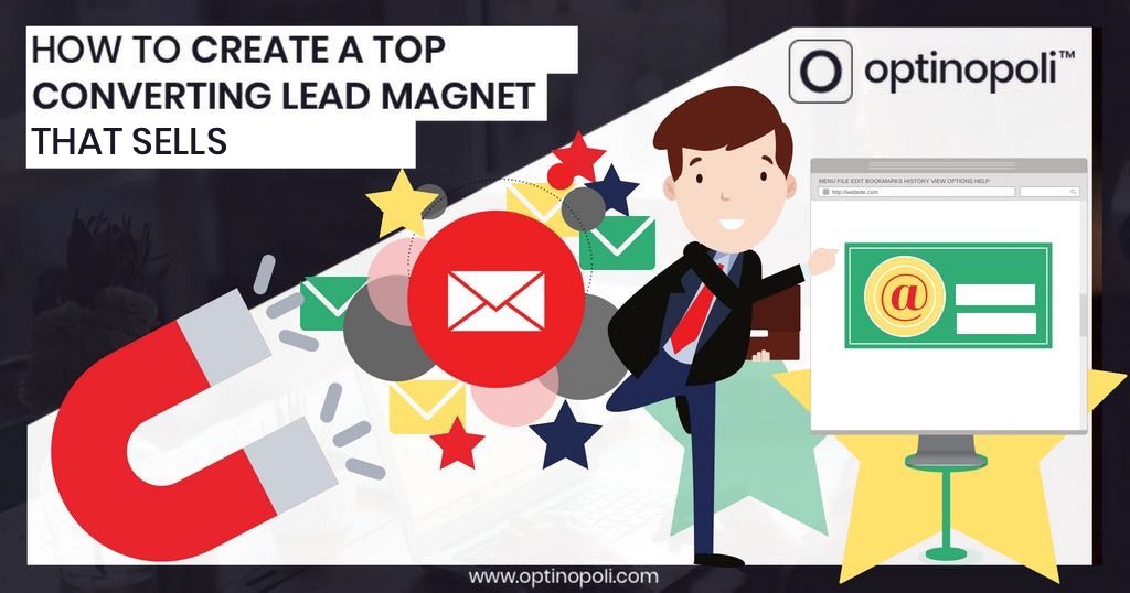 How to Create a Top Converting Lead Magnet That Sells