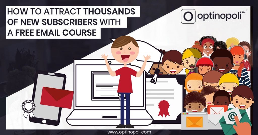 How to Attract Thousands of New Subscribers with a Free Email Course